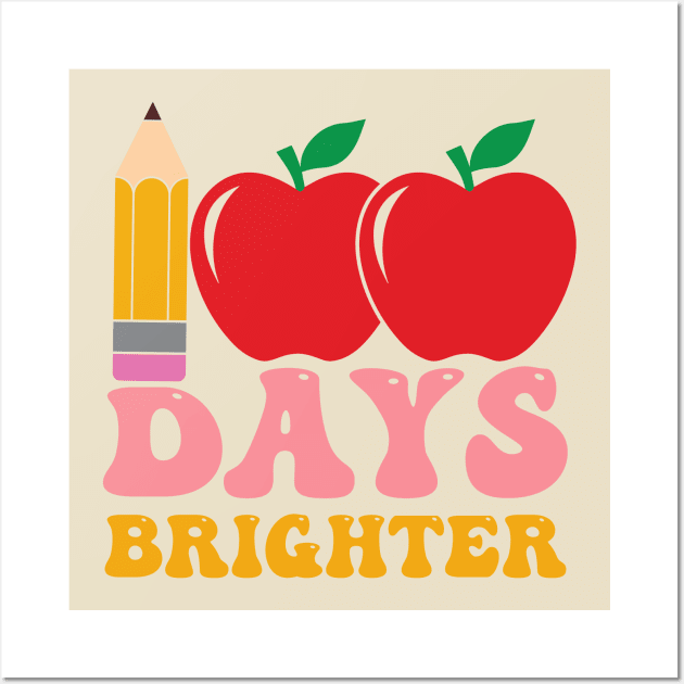 100 Days Brighter - Happy 100th Day Of School Wall Art by Pop Cult Store